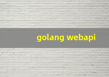 golang webapi